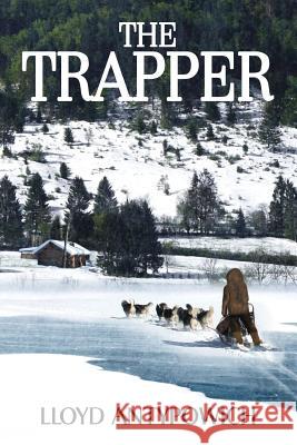 The Trapper Lloyd Antypowich 9781539600756 Createspace Independent Publishing Platform - książka