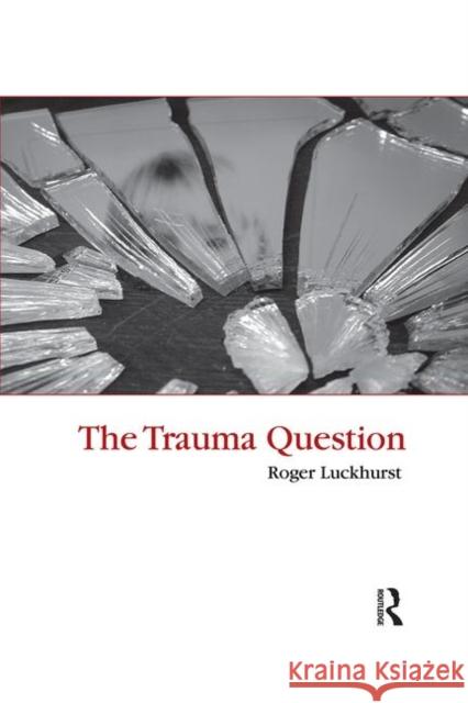 The Trauma Question Roger Luckhurst 9780415402712  - książka