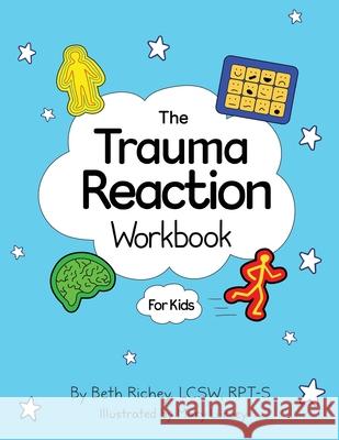 The Trauma Reaction Workbook Beth Richey 9780578812182 Beth Richey Counseling - książka