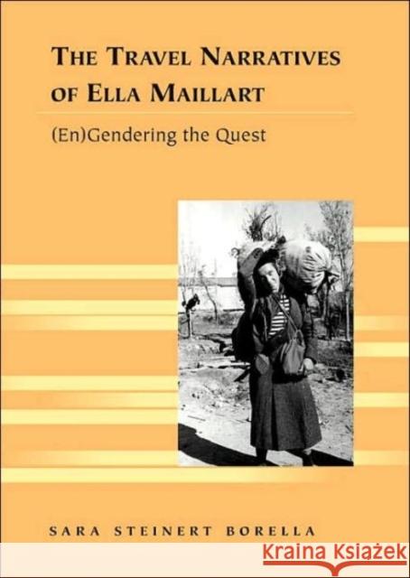 The Travel Narratives of Ella Maillart: (En)Gendering the Quest Siegel, Kristi 9780820463889 Peter Lang Publishing - książka