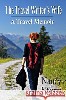 The Travel Writer's Wife Nancy Stern 9781530501441 Createspace Independent Publishing Platform - książka