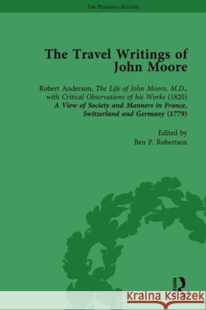 The Travel Writings of John Moore Vol 1 Ben P. Robertson   9781138763333 Routledge - książka