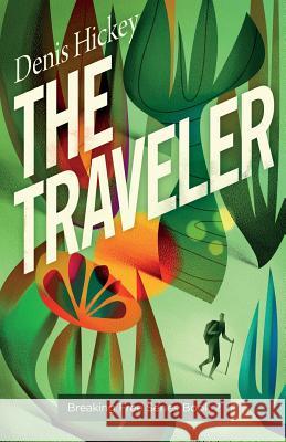 The Traveler Denis Hickey Jill Ronsley Jo Ca Pawel 9780988858831 Vingdinger Publishing, LLC - książka