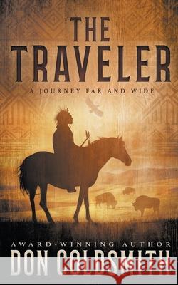 The Traveler: A Classic Western Novel Don Coldsmith 9781647346034 Wolfpack Publishing LLC - książka