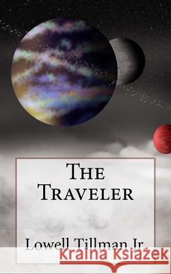 The Traveler: Pocket Edition Lowell Tillma 9781516806270 Createspace - książka