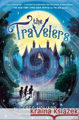 The Travelers Greg Howard 9780593111918 Nancy Paulsen Books - książka