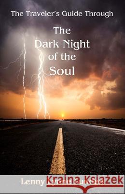 The Travelers Guide Through The Dark Night of the Soul Lunden, Lenny Lynne 9781479230785 Createspace - książka