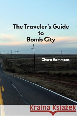 The Traveler's Guide to Bomb City Chera Hammons 9780944048719 Purple Flag - książka