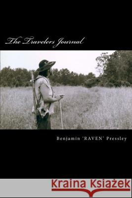 The Travelers Journal Benjamin Raven Pressley 9781492160526 Createspace Independent Publishing Platform - książka