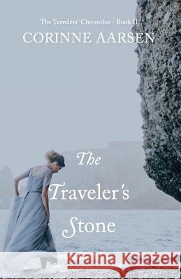 The Traveler's Stone Corinne Gay Aarsen 9781999381035 Corinne Aarsen Books - książka