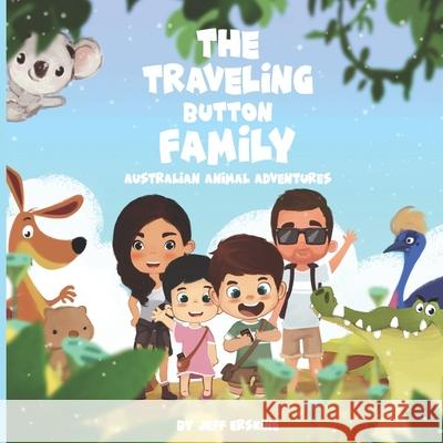 The Traveling Button Family: Australian Animal Adventures Kim Erskine Jeff Erskine 9781086629231 Independently Published - książka