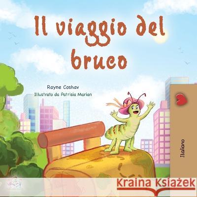 The Traveling Caterpillar (Italian Book for Kids) Rayne Coshav Kidkiddos Books  9781525967658 Kidkiddos Books Ltd. - książka