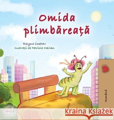 The Traveling Caterpillar (Romanian Children's Book) Rayne Coshav, Kidkiddos Books 9781525967481 Kidkiddos Books Ltd. - książka