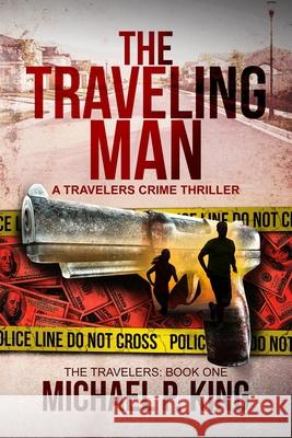 The Traveling Man Michael P King 9780986179624 Blurred Lines Press - książka