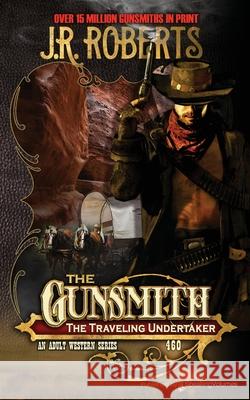 The Traveling Undertaker J. R. Roberts 9781645402602 Speaking Volumes - książka