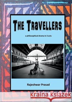 The Travellers Rajeshwar Prasad 9781912416486 TSL Publications - książka