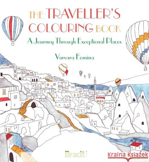 The Traveller's Colouring Book Varvara Fomina 9781784777951 Bradt Travel Guides - książka