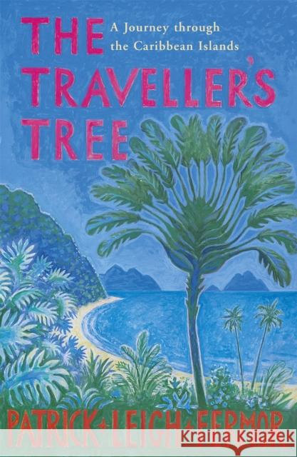 The Traveller's Tree: A Journey through the Caribbean Islands Patrick Leigh Fermor 9780719566844 HODDER & STOUGHTON - książka