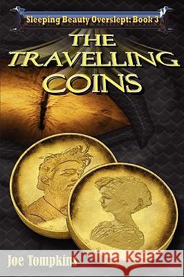 The Travelling Coins Joe Tompkins 9780982573228 Autumn Harbor Press - książka