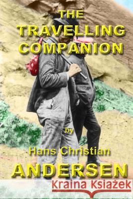 The Travelling Companion Hans Christian Andersen Robert Barnes 9781497308244 Createspace - książka