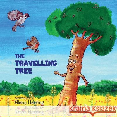 The Travelling Tree Glenn Herring, Kevin Herring 9798837971020 Independently Published - książka