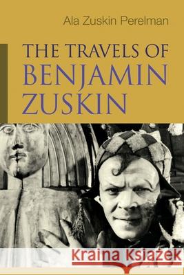 The Travels of Benjamin Zuskin Ala Zuski 9780815610502 Syracuse University Press - książka