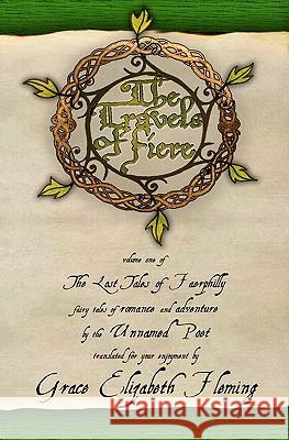 The Travels of Fiere: The Lost Tales of Faerphilly Grace Elizabeth Fleming 9780981451602 Otherland Books - książka