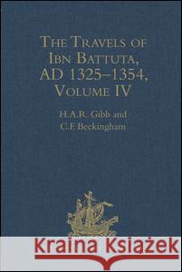 The Travels of Ibn Battuta, Ad 1325-1354: Volume IV Gibb, H. A. R. 9780904180374 ASHGATE PUBLISHING GROUP - książka