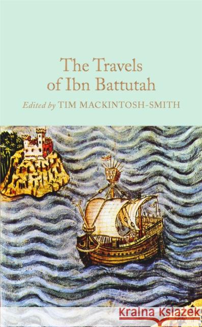 The Travels of Ibn Battutah Tim Mackintosh-Smith 9781909621473 Pan Macmillan - książka
