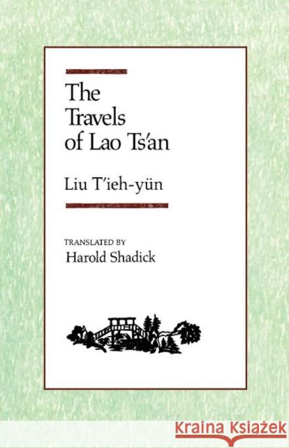 The Travels of Lao Tsan Liu Tieh-Yun Harold Shadick E. Liu 9780231072557 Columbia University Press - książka