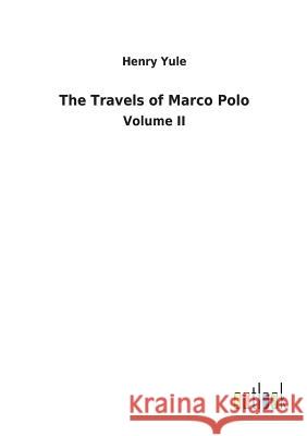 The Travels of Marco Polo Yule, Henry 9783732620708 Salzwasser-Verlag Gmbh - książka