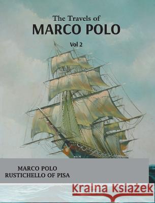 The Travels of Marco Polo (vol 1) Marco Polo Rustichello of Pisa 9789388191548 Mjp Publisher - książka