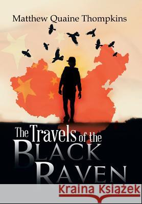 The Travels of the Black Raven Matthew Quaine Thompkins 9781493159826 Xlibris Corporation - książka