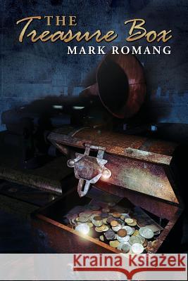 The Treasure Box Mark D. Romang 9781505828009 Createspace Independent Publishing Platform - książka