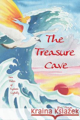 The Treasure Cave: Sea Tales of Tiptoes Lightly Reg Down 9781492832409 Createspace - książka