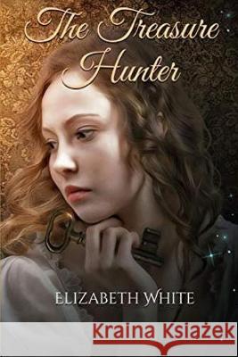 The Treasure Hunter Elizabeth White 9781689789820 Independently Published - książka