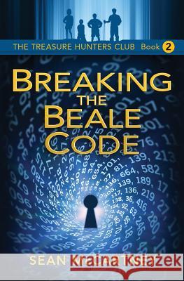 The Treasure Hunters Club: Breaking the Beale Code Sean McCartney 9781516812653 Createspace - książka