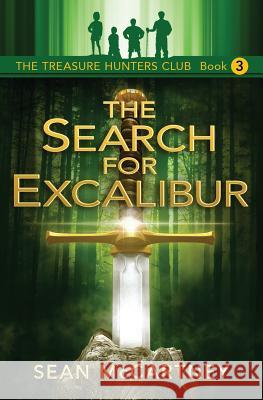 The Treasure Hunters Club: The Search for Excalibur Sean McCartney 9781516826582 Createspace - książka
