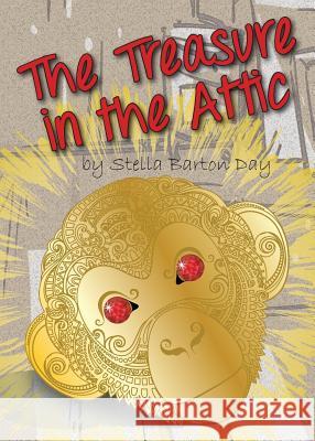 The Treasure in the Attic Stella Barton Day, Jennifer Tipton Cappoen, Lynn Bemer Coble 9781946198099 PC Kids - książka