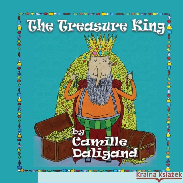 The Treasure King Camille Daligand 9781912256952 Filament Publishing - książka