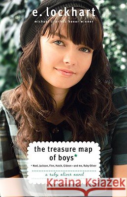 The Treasure Map of Boys: Noel, Jackson, Finn, Hutch, Gideon--And Me, Ruby Oliver E. Lockhart 9780385734271 Delacorte Press Books for Young Readers - książka