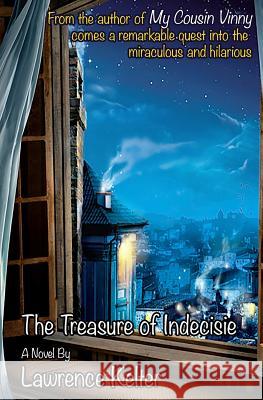 The Treasure of Indecisie Mr Lawrence Kelter 9781727008104 Createspace Independent Publishing Platform - książka