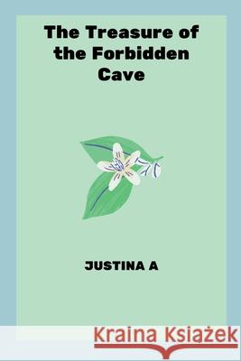 The Treasure of the Forbidden Cave Justina A 9788981568269 Justina a - książka