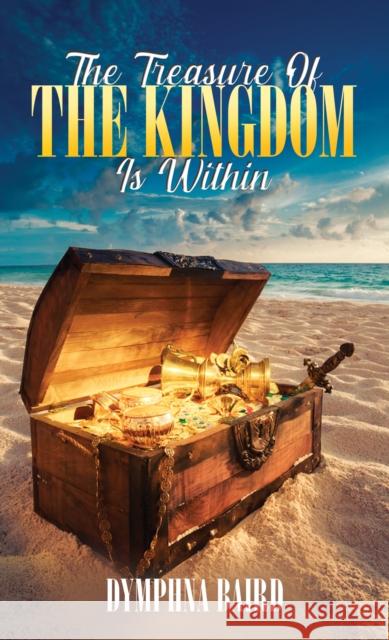 The Treasure of the Kingdom is Within Dymphna Baird 9781787104846 Austin Macauley Publishers - książka