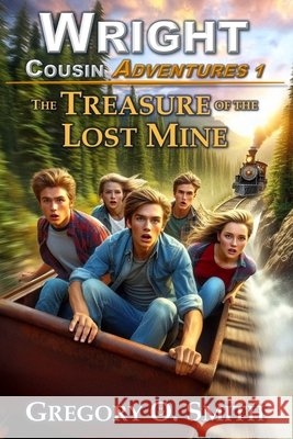 The Treasure of the Lost Mine Gregory O Smith 9798629293736 Independently Published - książka