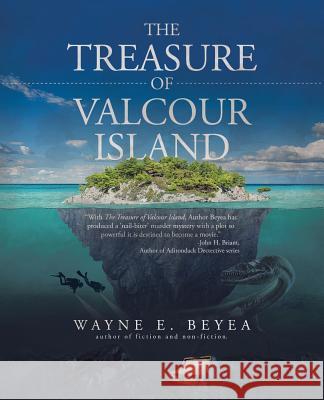 The Treasure of Valcour Island: N/A Wayne E. Beyea 9781532045387 iUniverse - książka