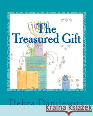 The Treasured Gift Debra Danilewitz 9781490366050 Createspace - książka