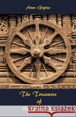 The Treasures of the Sun God Arun Gupta 9781475956412 iUniverse.com - książka