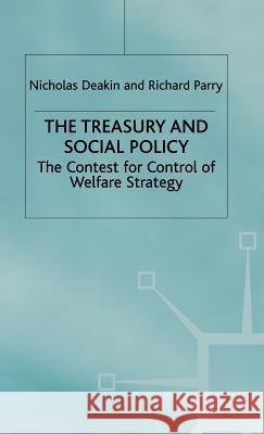 The Treasury and Social Policy: The Contest for Control of Welfare Strategy Deakin, Nicholas, Professor 9780333752456 PALGRAVE MACMILLAN - książka