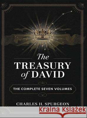 The Treasury of David: The Complete Seven Volumes (Grapevine Edition) Charles Haddon Spurgeon 9789363118607 Cby Press - książka